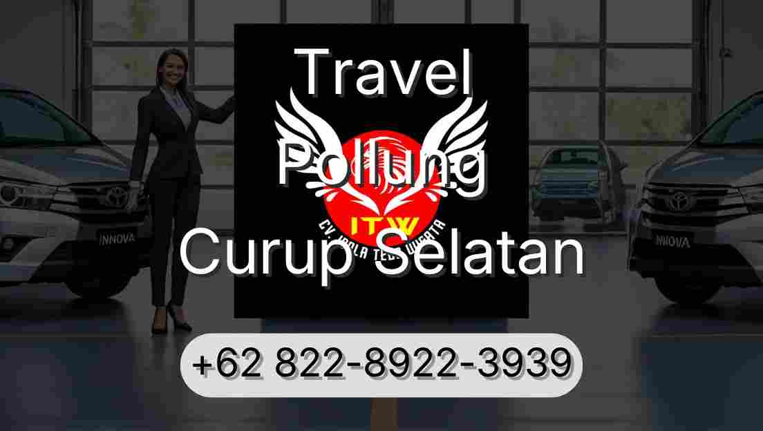 Travel Pollung Curup Selatan