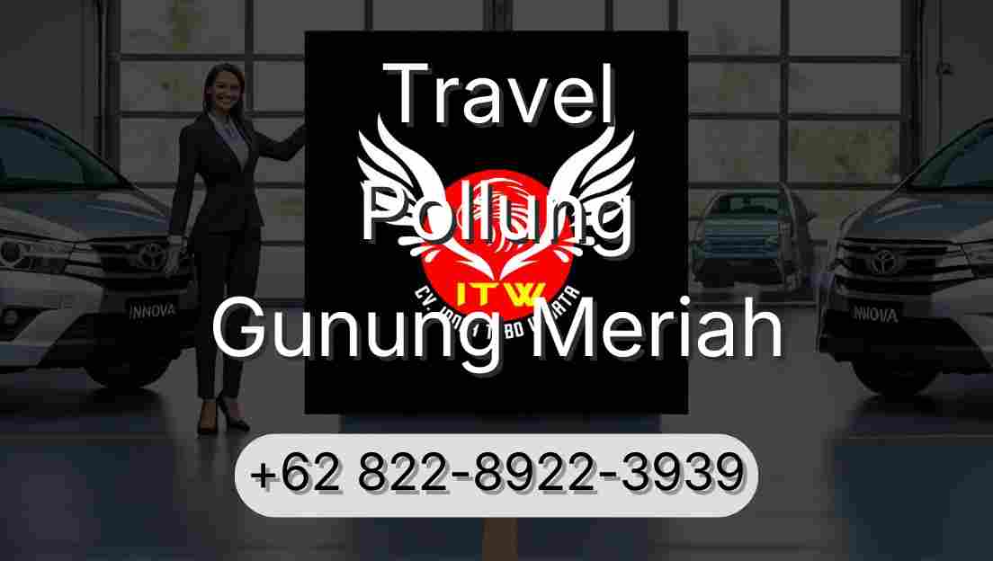 Travel Pollung Gunung Meriah