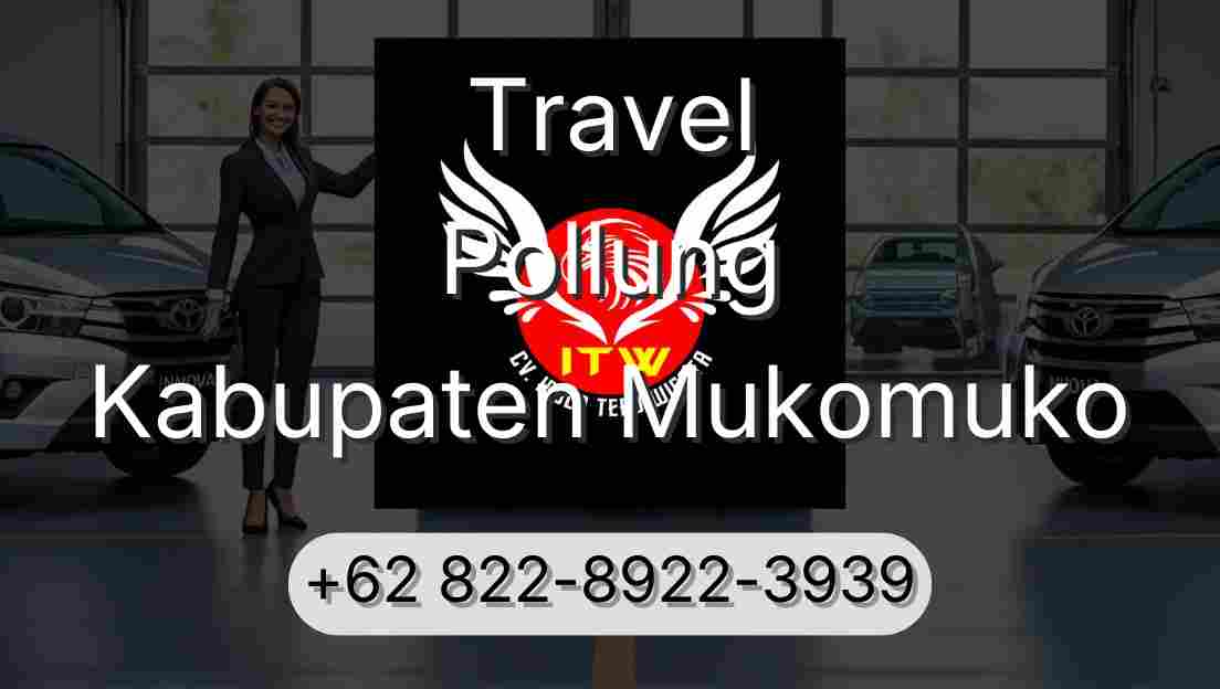 Travel Pollung Kabupaten Mukomuko