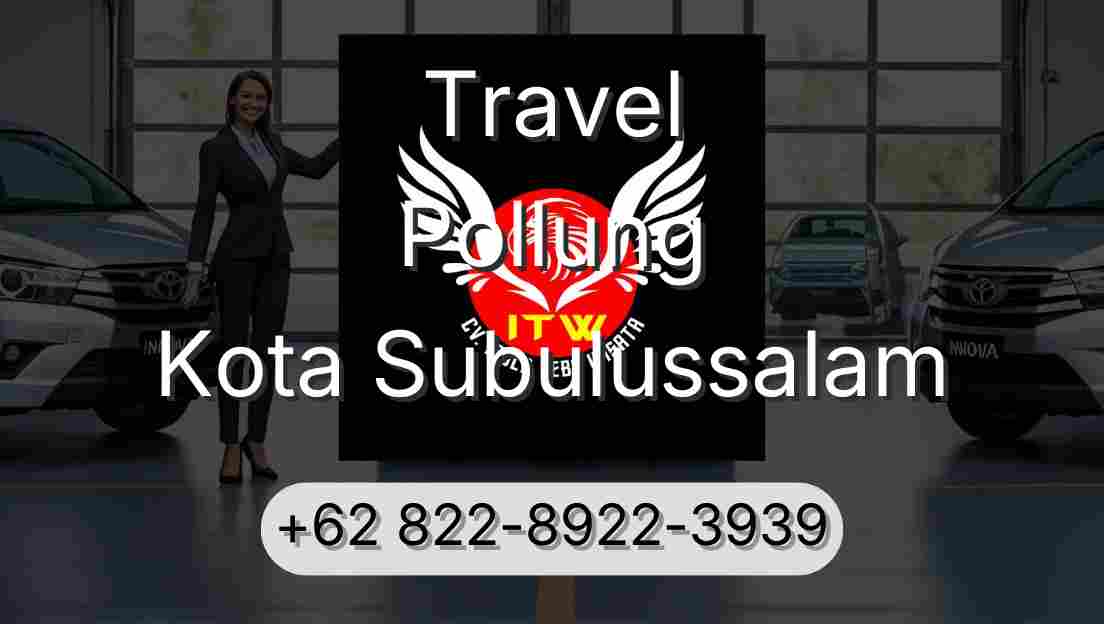 Travel Pollung Kota Subulussalam