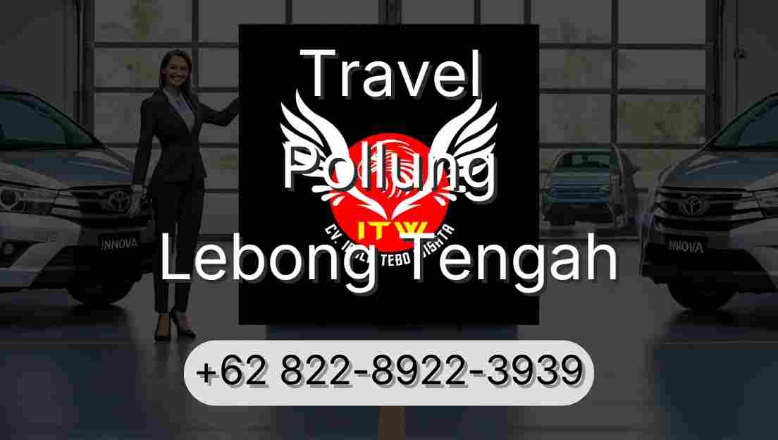 Travel Pollung Lebong Tengah