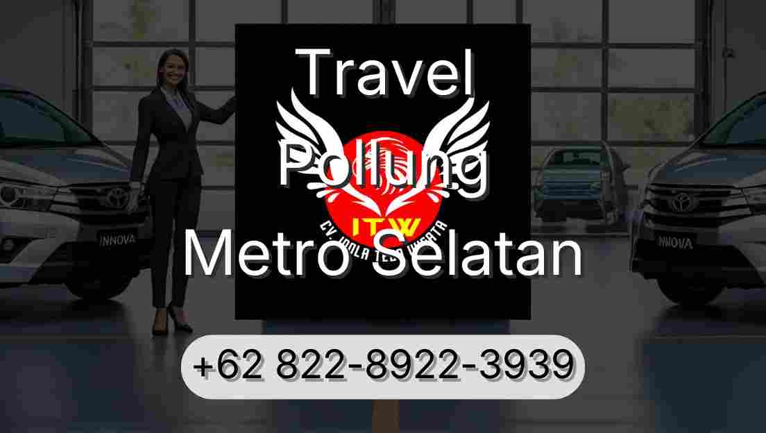 Travel Pollung Metro Selatan