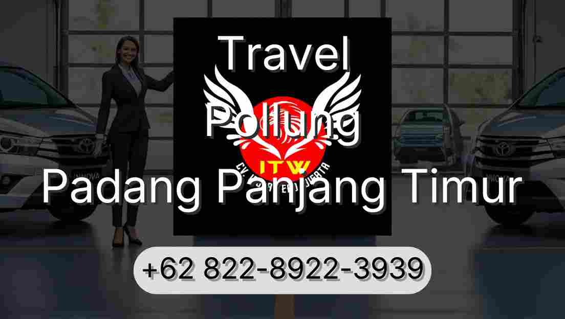 Travel Pollung Padang Panjang Timur