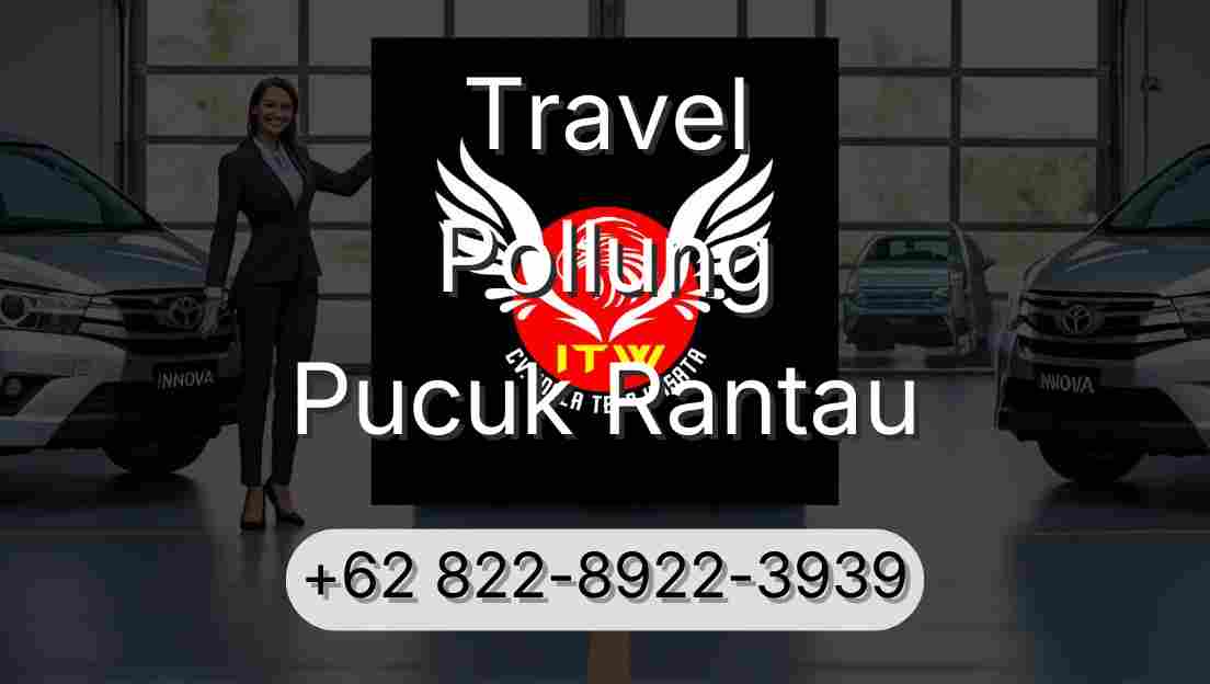 Travel Pollung Pucuk Rantau