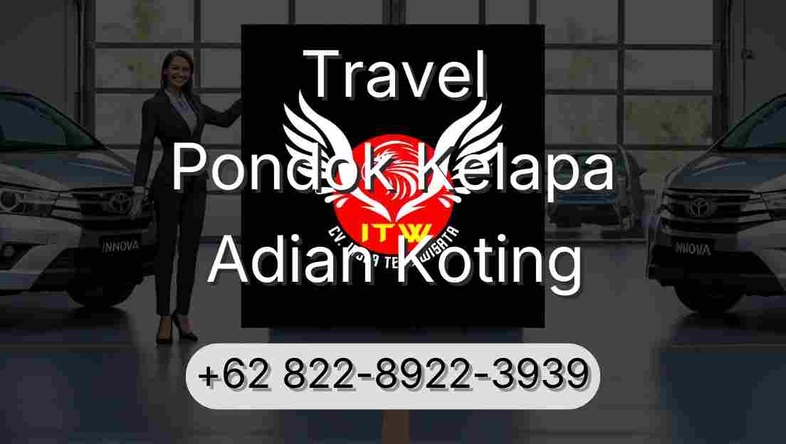 Travel Pondok Kelapa Adian Koting