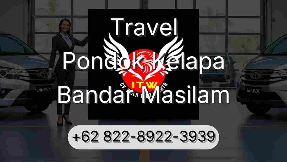 Travel Pondok Kelapa Bandar Masilam