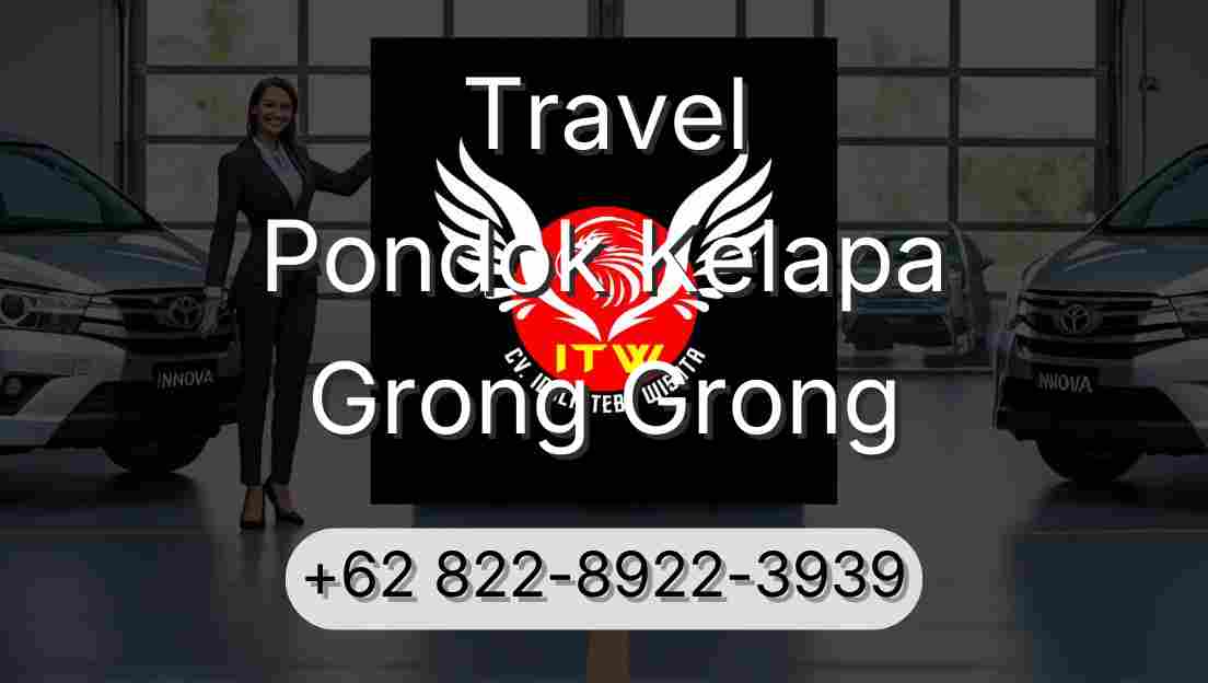 Travel Pondok Kelapa Grong Grong