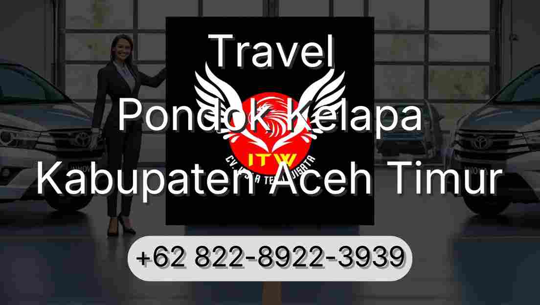 Travel Pondok Kelapa Kabupaten Aceh Timur