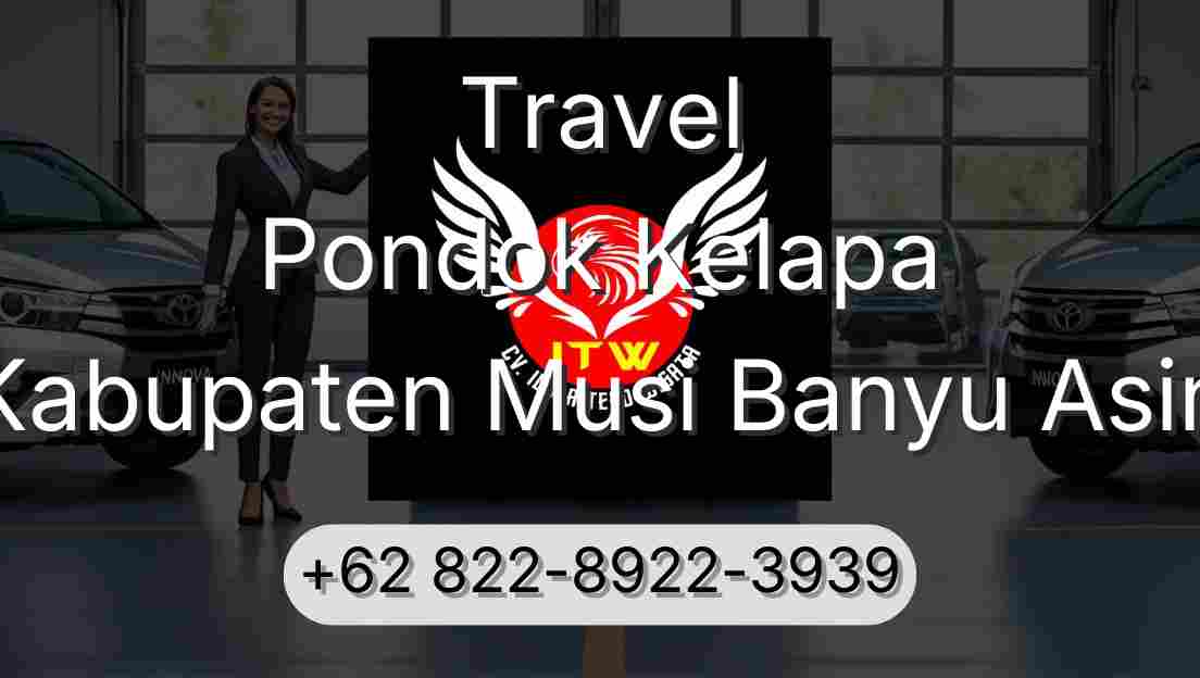 Travel Pondok Kelapa Kabupaten Musi Banyu Asin