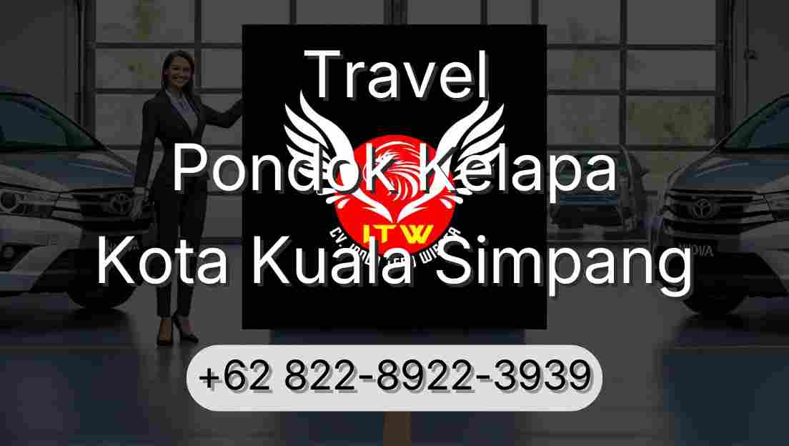 Travel Pondok Kelapa Kota Kuala Simpang