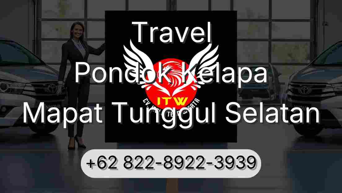 Travel Pondok Kelapa Mapat Tunggul Selatan