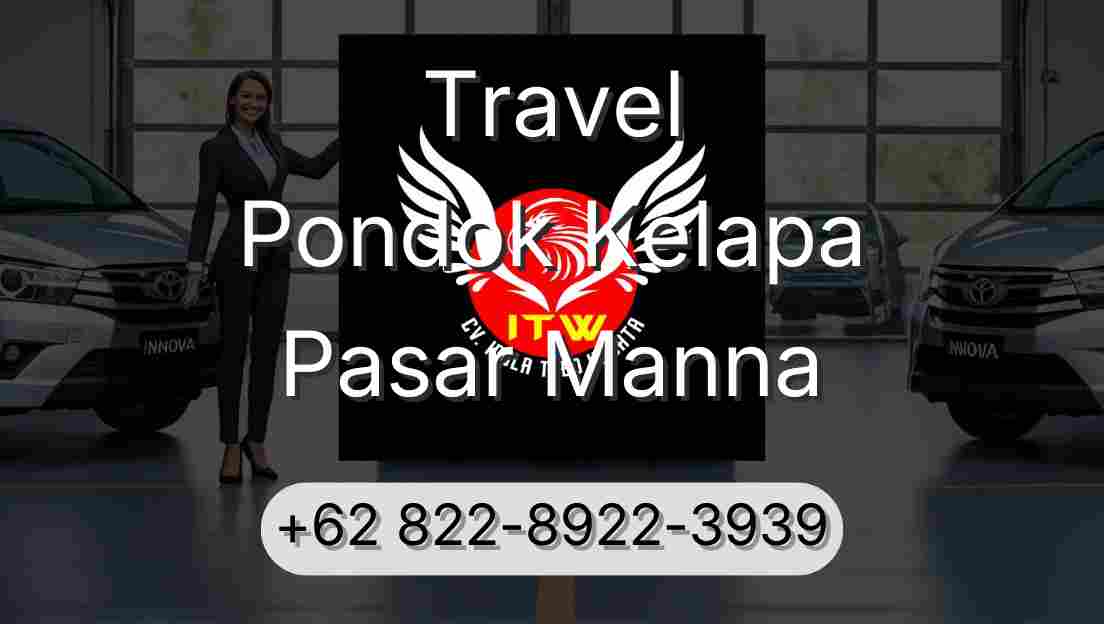 Travel Pondok Kelapa Pasar Manna
