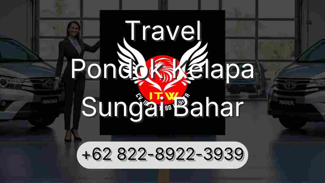 Travel Pondok Kelapa Sungai Bahar