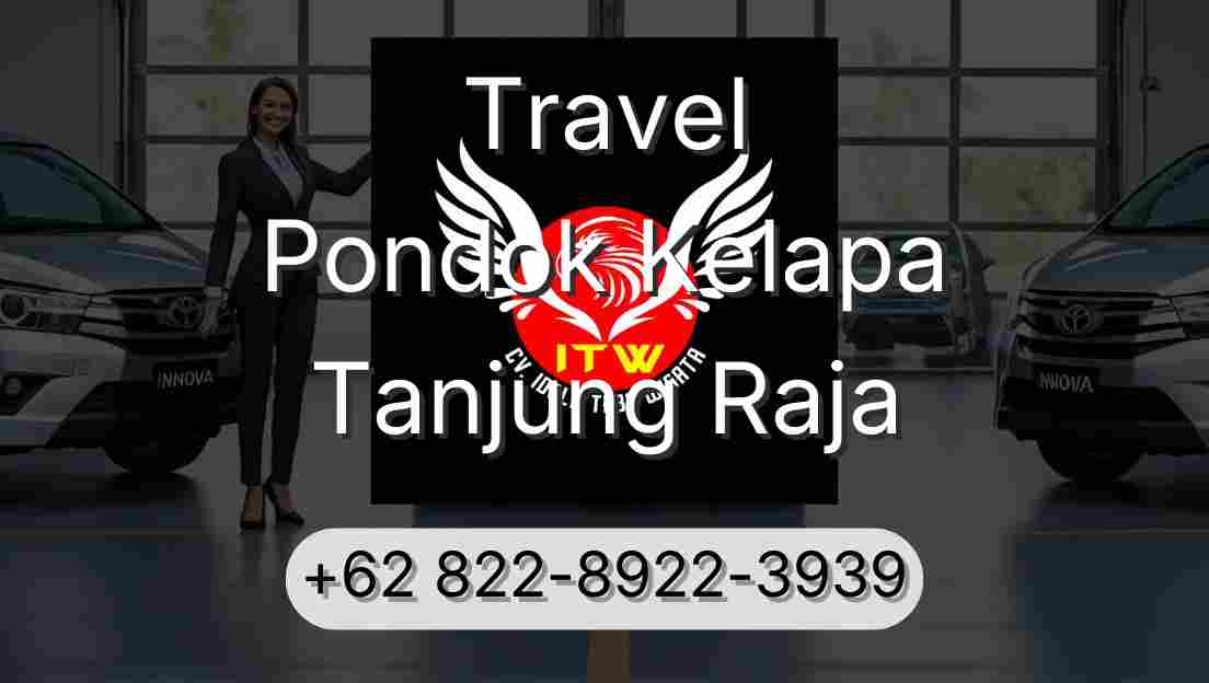 Travel Pondok Kelapa Tanjung Raja