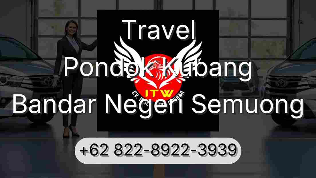 Travel Pondok Kubang Bandar Negeri Semuong