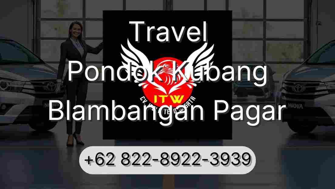 Travel Pondok Kubang Blambangan Pagar
