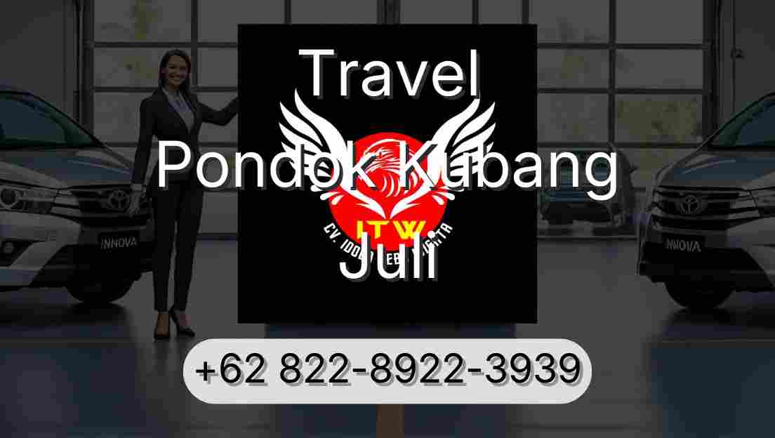 Travel Pondok Kubang Juli