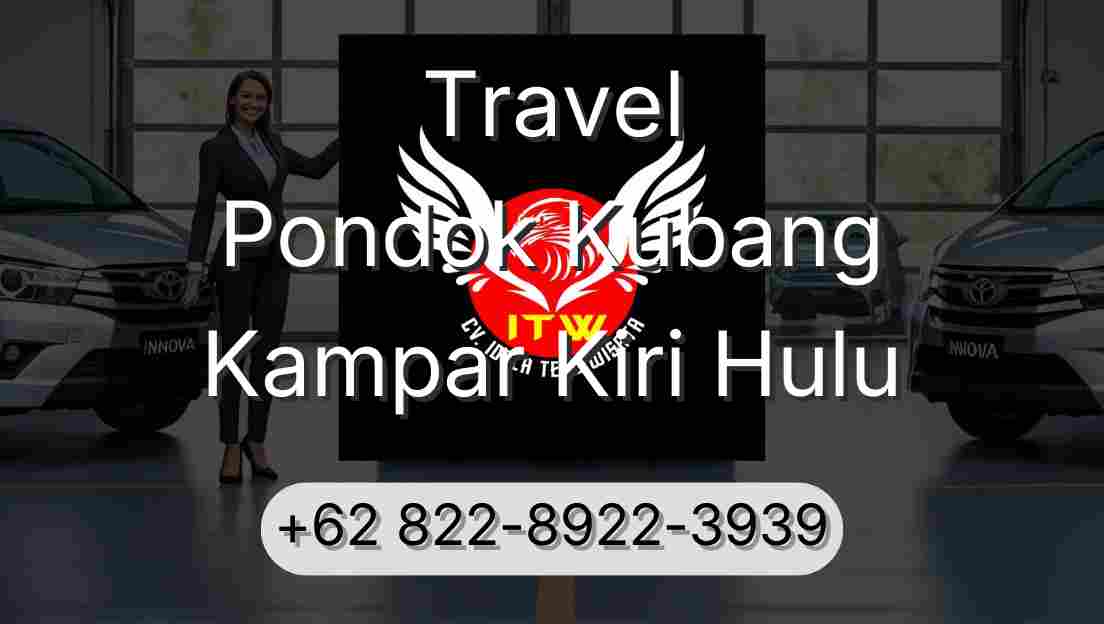 Travel Pondok Kubang Kampar Kiri Hulu