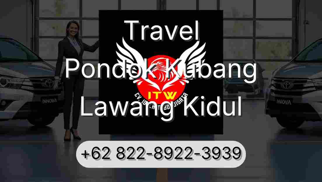 Travel Pondok Kubang Lawang Kidul