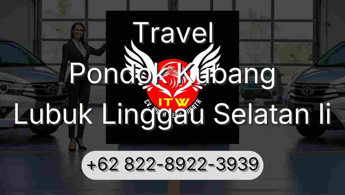 Travel Pondok Kubang Lubuk Linggau Selatan Ii