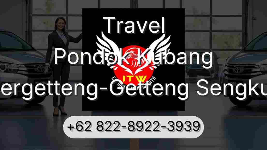 Travel Pondok Kubang Pergetteng-Getteng Sengkut