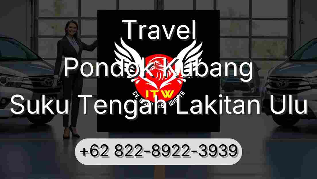 Travel Pondok Kubang Suku Tengah Lakitan Ulu
