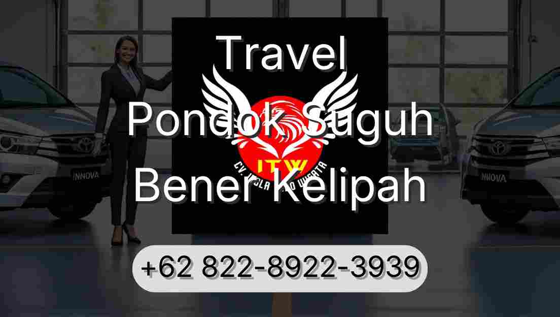 Travel Pondok Suguh Bener Kelipah