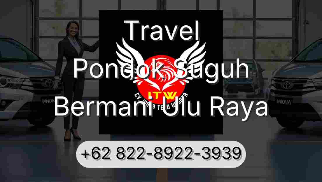 Travel Pondok Suguh Bermani Ulu Raya
