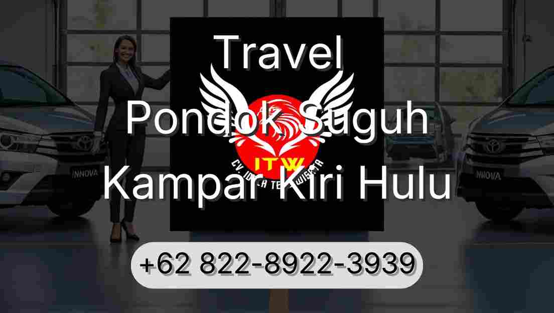 Travel Pondok Suguh Kampar Kiri Hulu