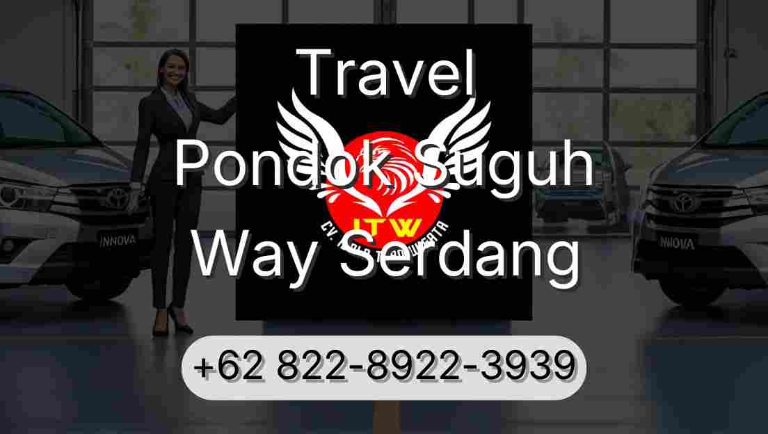 Travel Pondok Suguh Way Serdang