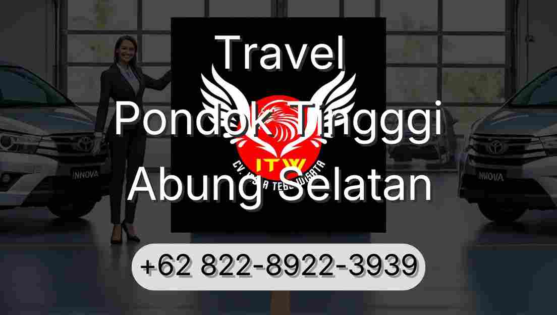 Travel Pondok Tingggi Abung Selatan