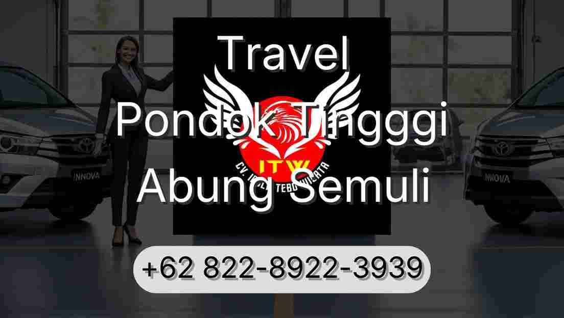 Travel Pondok Tingggi Abung Semuli