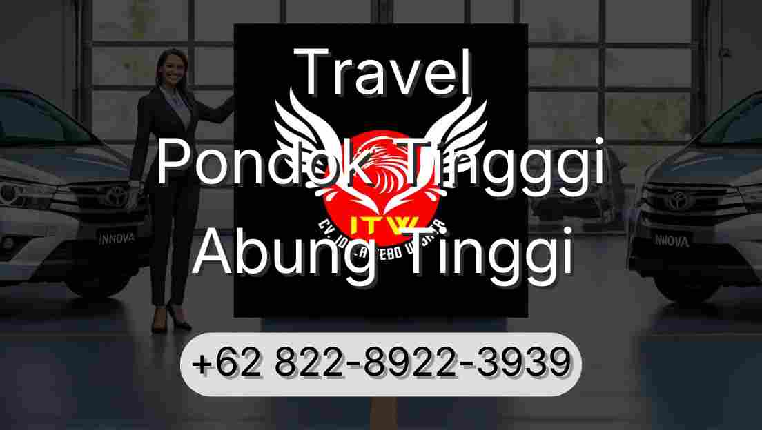 Travel Pondok Tingggi Abung Tinggi