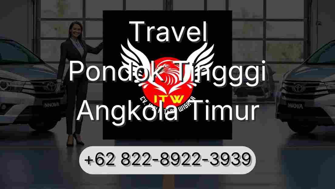 Travel Pondok Tingggi Angkola Timur