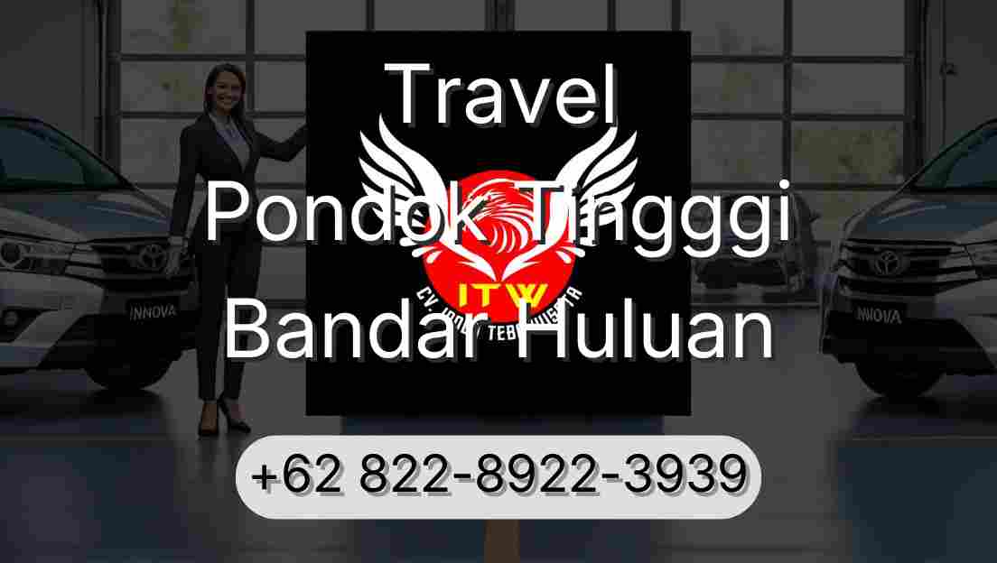 Travel Pondok Tingggi Bandar Huluan