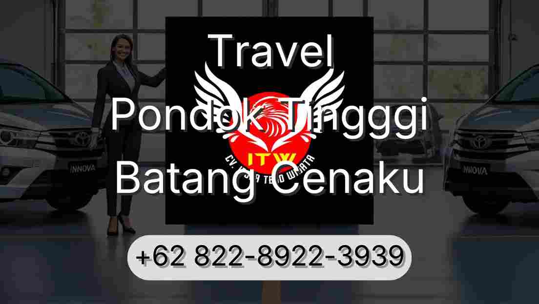 Travel Pondok Tingggi Batang Cenaku