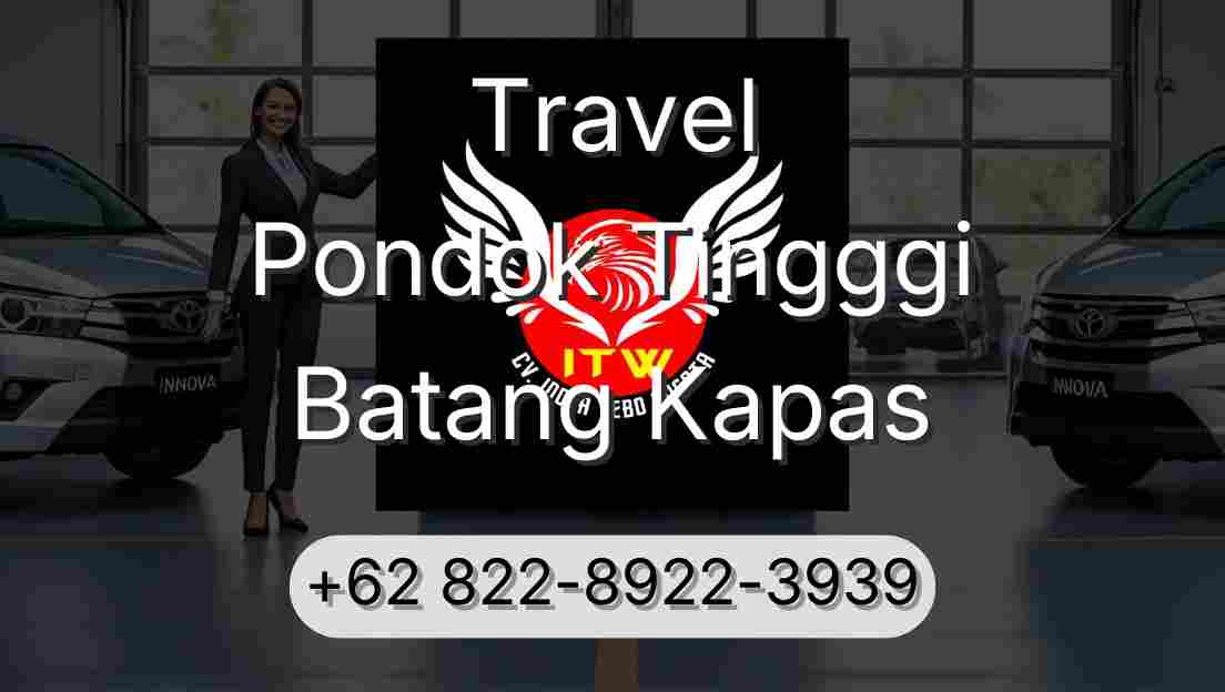 Travel Pondok Tingggi Batang Kapas