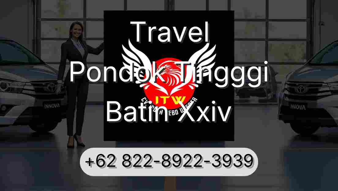 Travel Pondok Tingggi Batin Xxiv