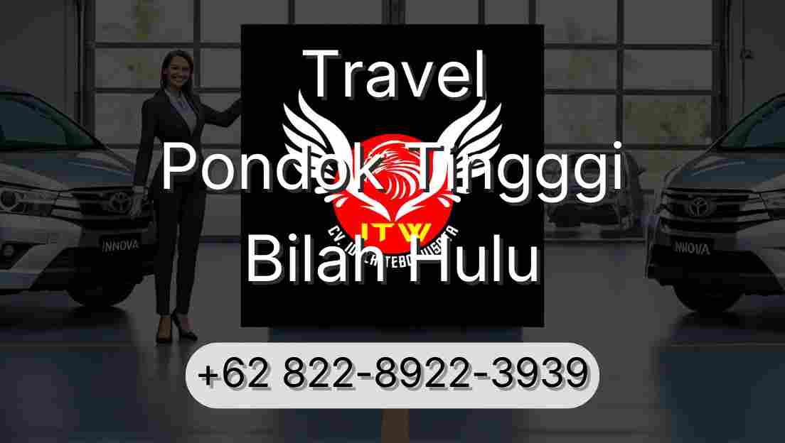 Travel Pondok Tingggi Bilah Hulu