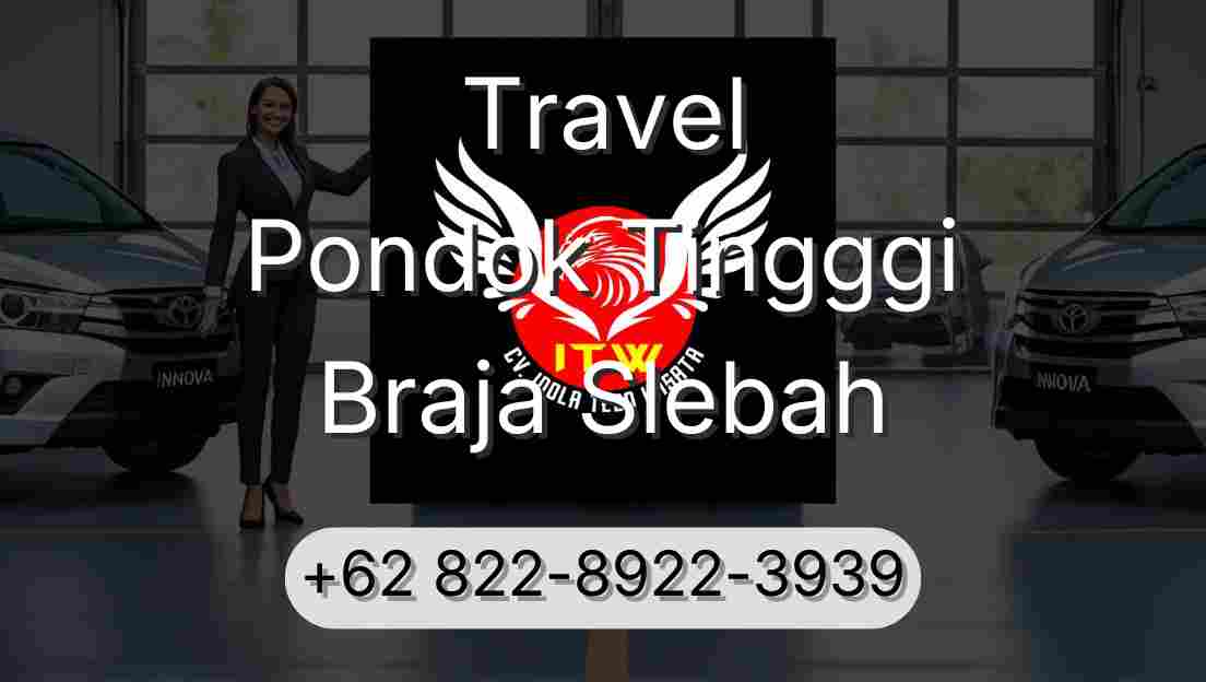 Travel Pondok Tingggi Braja Slebah