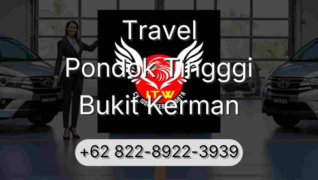 Travel Pondok Tingggi Bukit Kerman