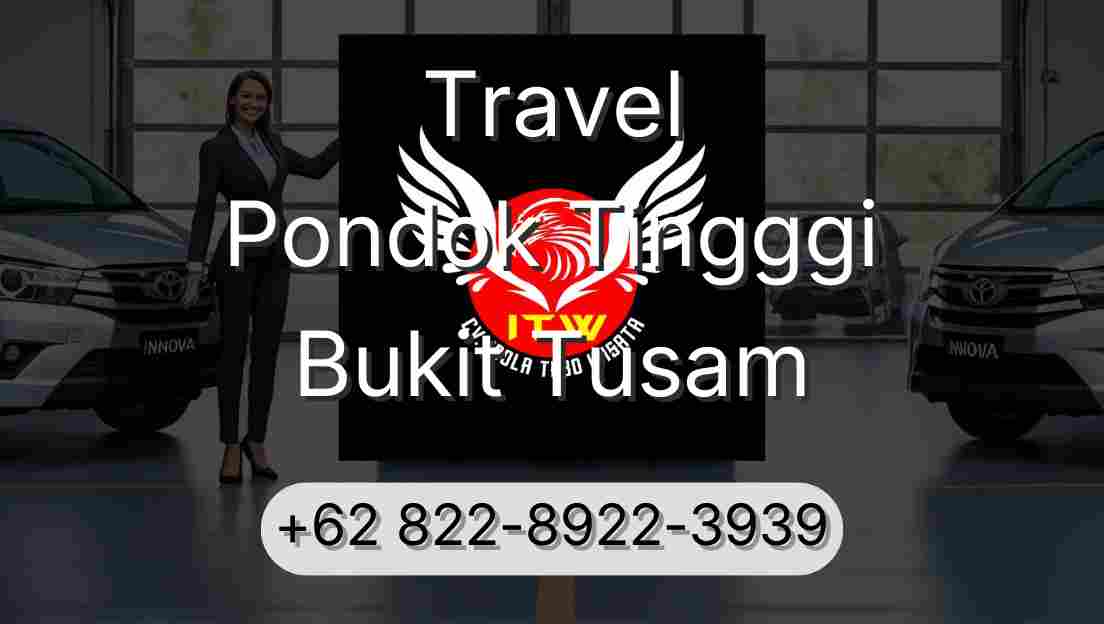Travel Pondok Tingggi Bukit Tusam