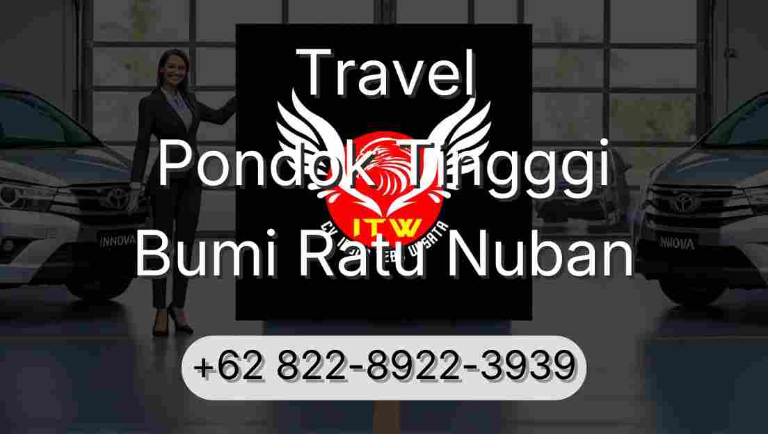 Travel Pondok Tingggi Bumi Ratu Nuban
