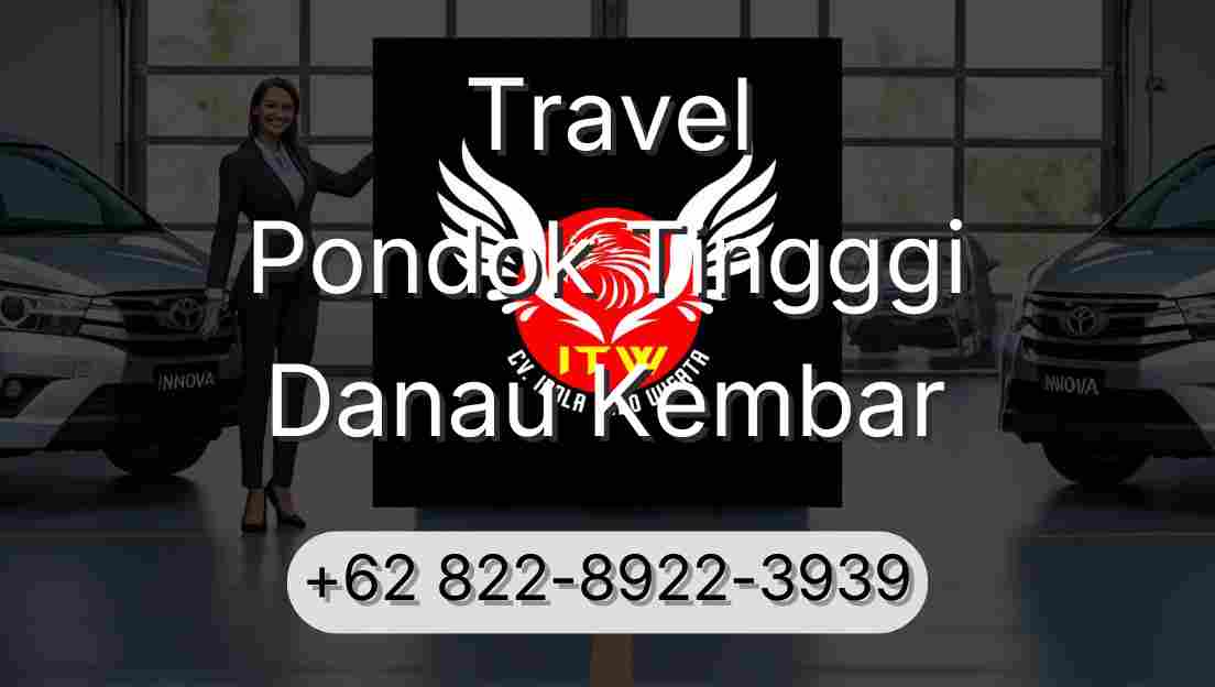 Travel Pondok Tingggi Danau Kembar