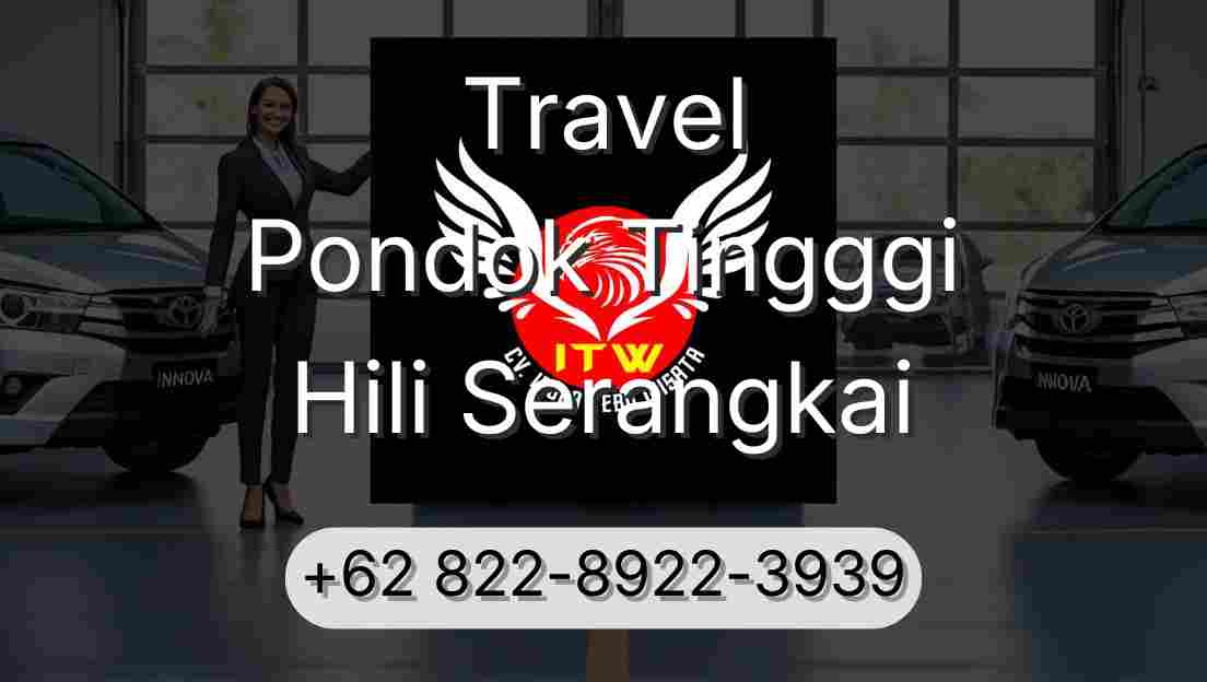 Travel Pondok Tingggi Hili Serangkai