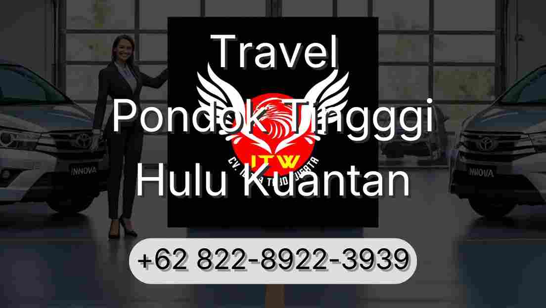 Travel Pondok Tingggi Hulu Kuantan