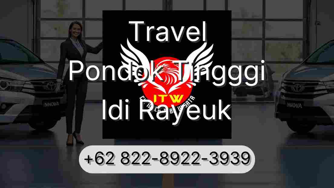 Travel Pondok Tingggi Idi Rayeuk