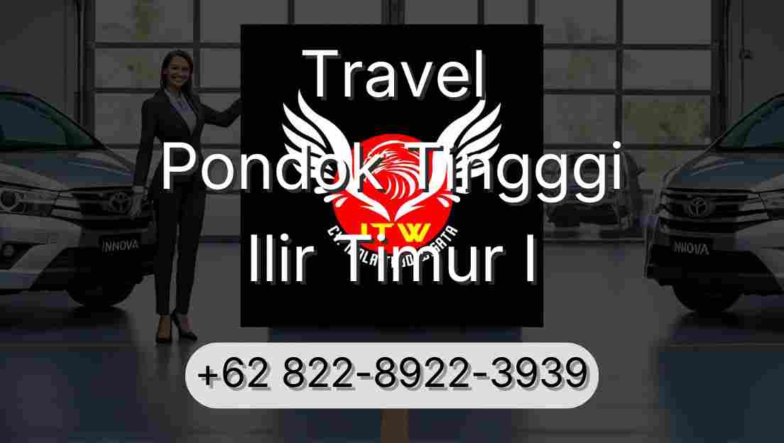 Travel Pondok Tingggi Ilir Timur I
