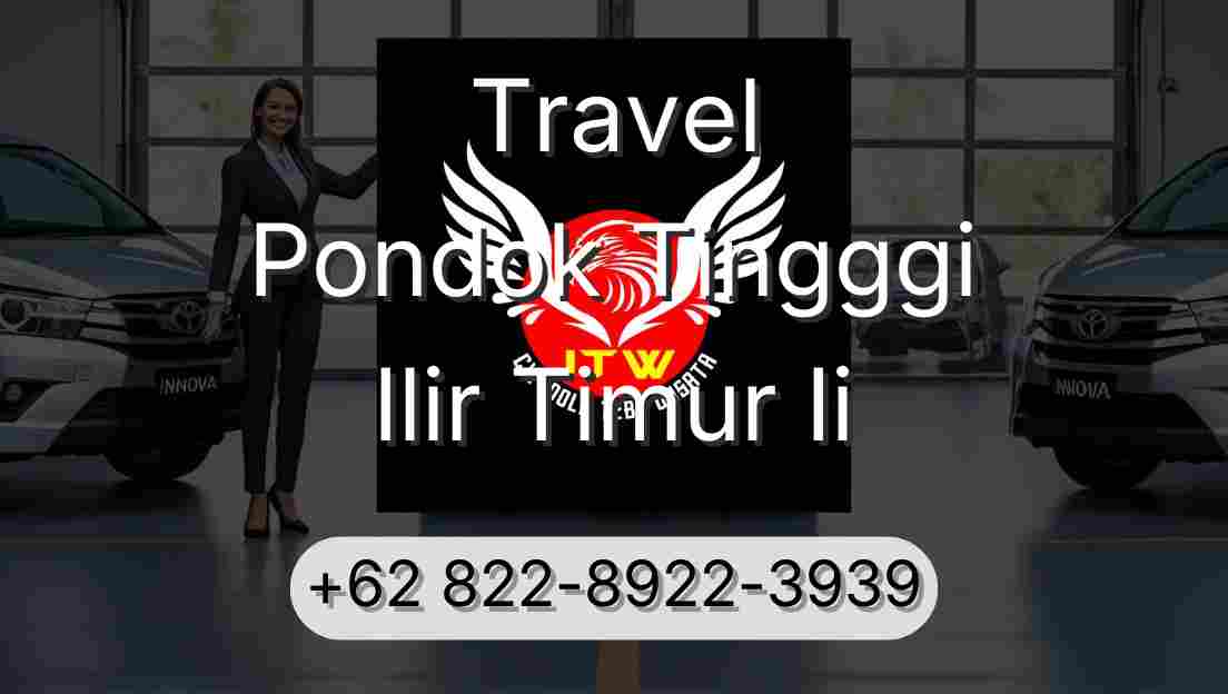 Travel Pondok Tingggi Ilir Timur Ii
