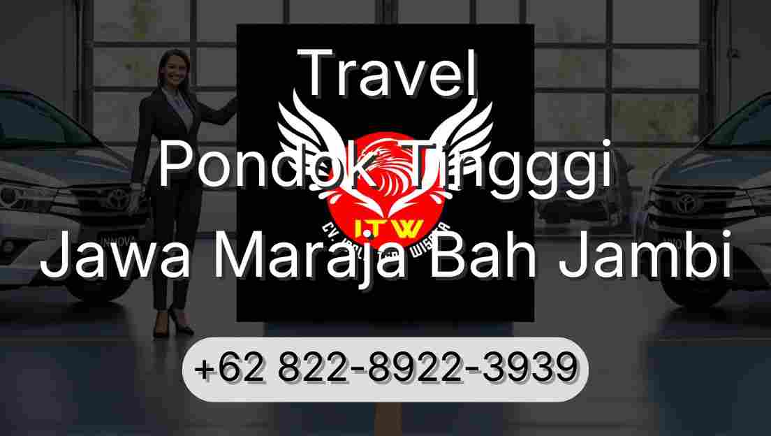 Travel Pondok Tingggi Jawa Maraja Bah Jambi